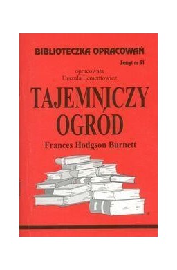 Biblioteczka opracowań nr 091 Tajemniczy ogród