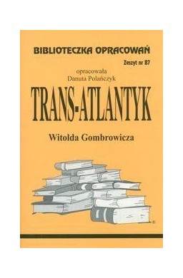 Biblioteczka opracowań nr 087 Trans-Atlantyk