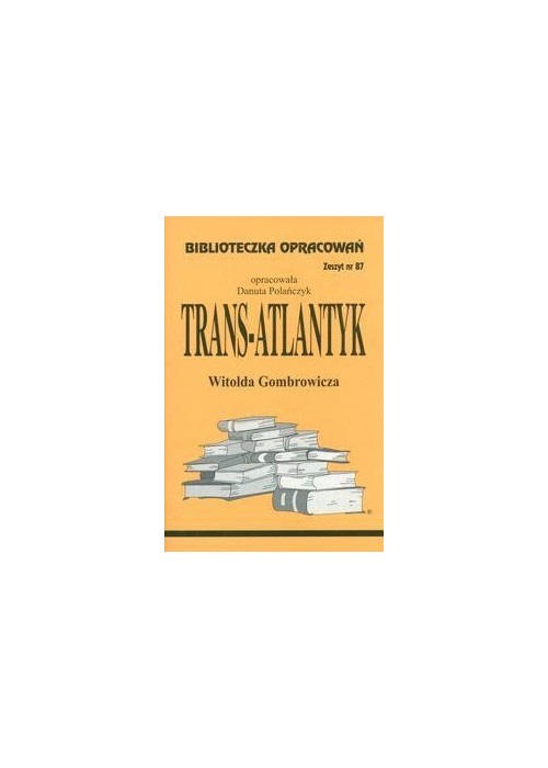 Biblioteczka opracowań nr 087 Trans-Atlantyk