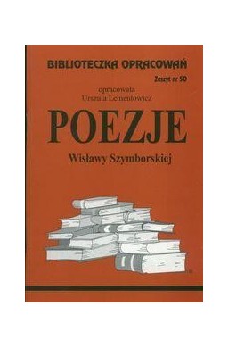 Biblioteczka opracowań nr 050 Poezje Szymborskiej