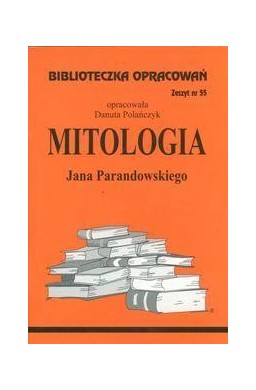 Biblioteczka opracowań nr 055 Mitologia