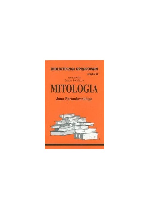 Biblioteczka opracowań nr 055 Mitologia