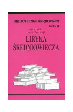 Biblioteczka opracowań nr 058 Liryka Średniowiecze