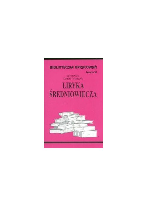 Biblioteczka opracowań nr 058 Liryka Średniowiecze