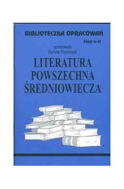 Biblioteczka opracowań nr 061 Literatura Średniow