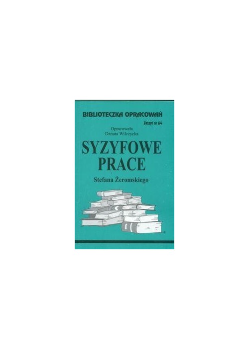 Biblioteczka opracowań nr 064 Syzyfowe prace