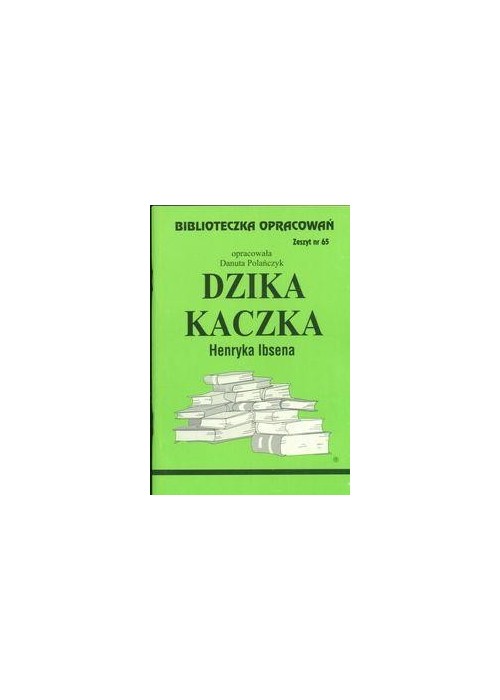 Biblioteczka opracowań nr 065 Dzika Kaczka