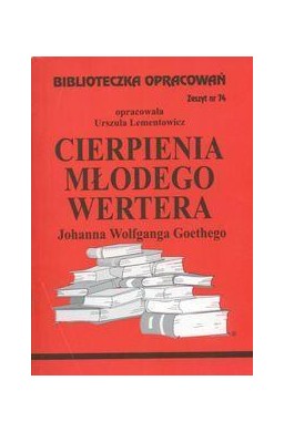 Biblioteczka opracowań nr 074 Cierpienia młodego..