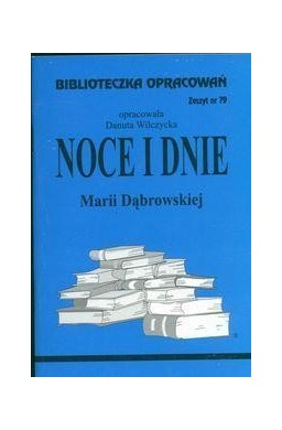 Biblioteczka opracowań nr 079 Noce i Dnie