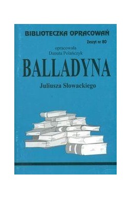 Biblioteczka opracowań nr 080 Balladyna