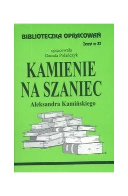 Biblioteczka opracowań nr 082 Kamienie na szaniec