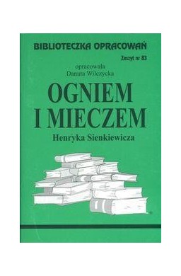 Biblioteczka opracowań nr 083 Ogniem i mieczem