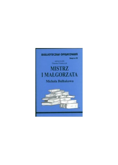 Biblioteczka opracowań nr 010 Mistrz i Małgorzata