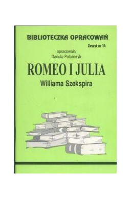 Biblioteczka opracowań nr 014 Romeo i Julia