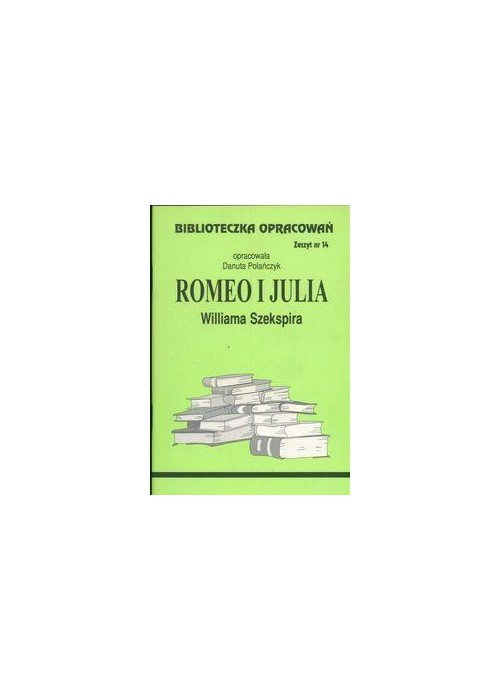 Biblioteczka opracowań nr 014 Romeo i Julia