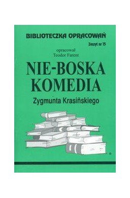 Biblioteczka opracowań nr 015 Nie-Boska komedia