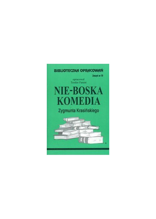 Biblioteczka opracowań nr 015 Nie-Boska komedia