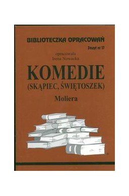 Biblioteczka opracowań nr 017 Komedie  Molier