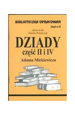 Biblioteczka opracowań nr 019 Dziady cz. II i IV