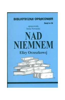 Biblioteczka opracowań nr 026 Nad Niemnem