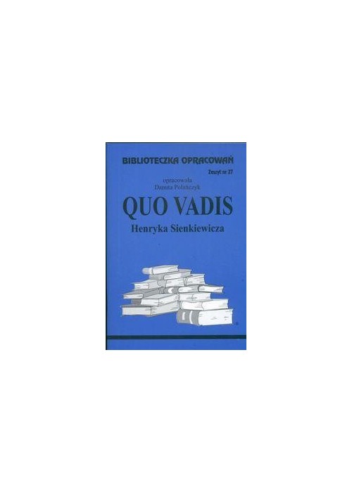 Biblioteczka opracowań nr 027 Quo Vadis