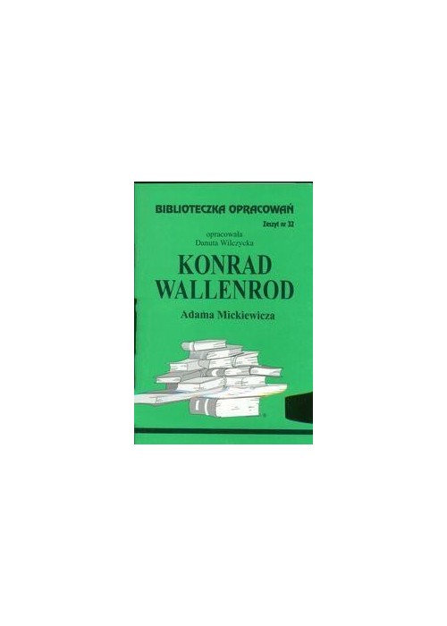 Biblioteczka opracowań nr 032 Konrad Wallenrod