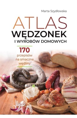 Atlas wędzonek i wyrobów domowych