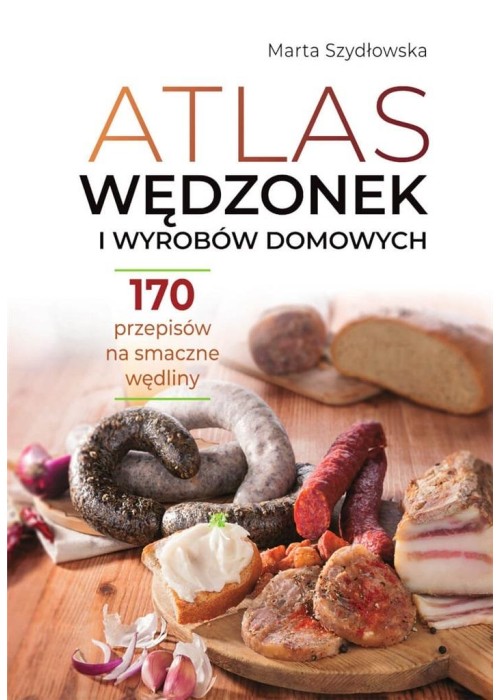 Atlas wędzonek i wyrobów domowych