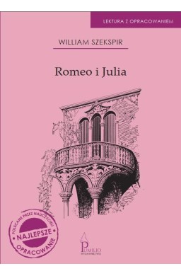 Romeo i Julia. Lektura z opracowaniem