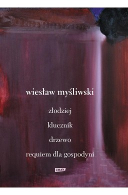 Dramaty. Złodziej, Klucznik, Drzewo, Requiem dla..