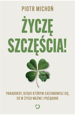 Życzę szczęścia! Paradoksy, dzięki którym..