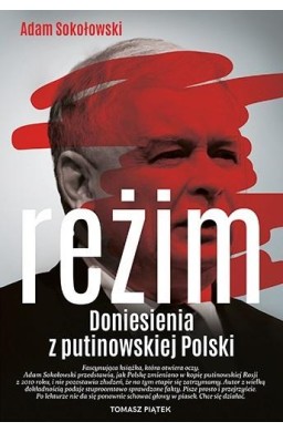 Reżim. Doniesienia z putinowskiej Polski