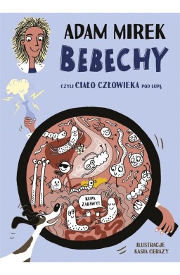 Bebechy, czyli ciało człowieka pod lupą