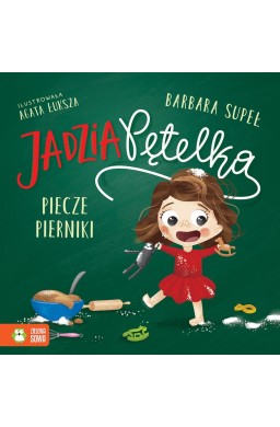 Jadzia Pętelka piecze pierniki