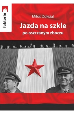 Jazda na szkle po oszczanym zboczu