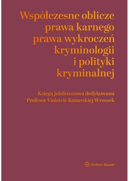 Współczesne oblicza prawa karnego