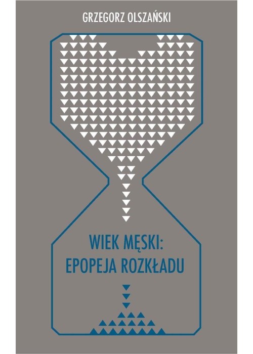 Wiek męski: epopeja rozkładu