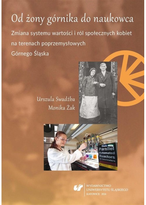 Od żony górnika do naukowca. Zmiana systemu...