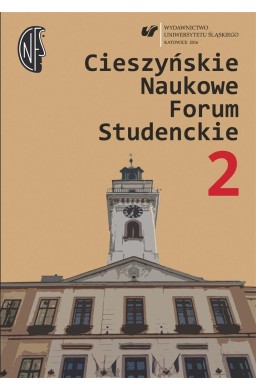 Cieszyńskie Naukowe Forum Studenckie. T. 2