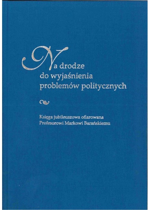 Na drodze do wyjaśnienia problemów politycznych