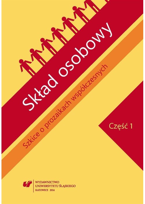 Skład osobowy. Szkice o prozaikach... cz.1