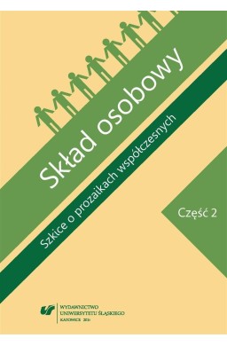 Skład osobowy. Szkice o prozaikach... cz.2