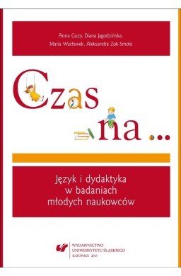 Czas na. Język i dydaktyka w badaniach młodych...