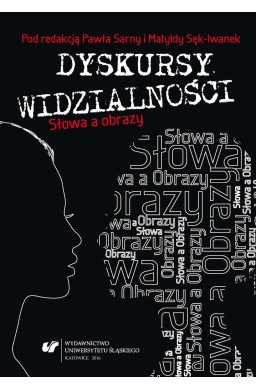 Dyskursy widzialności. Słowa a obrazy