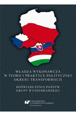 Władza wykonawcza w teorii i praktyce...