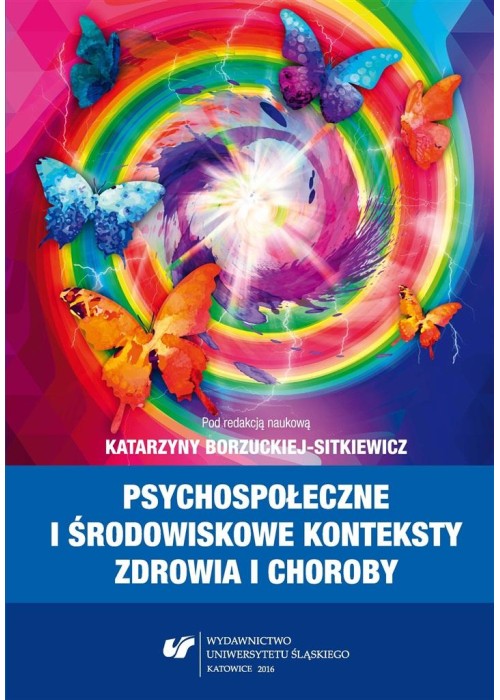 Psychospołeczne i środowiskowe konteksty zdrowia..