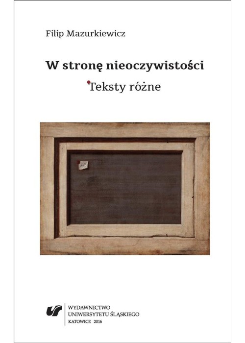 W stronę nieoczywistości. Teksty różne