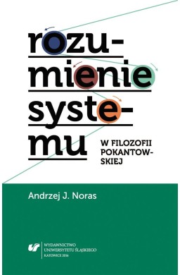 Rozumienie systemu w filozofii pokantowskiej