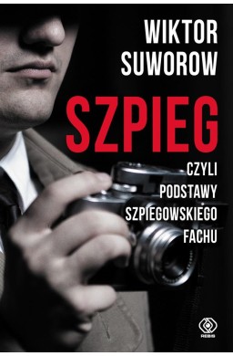 Szpieg, czyli podstawy szpiegowskiego fachu