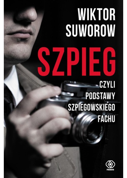 Szpieg, czyli podstawy szpiegowskiego fachu